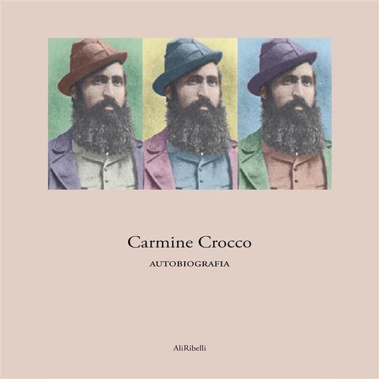 Carmine Crocco - Autobiografia - cover