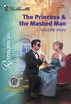 The Princess and The Masked Man (Mills & Boon Silhouette)