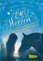 Zwei Herzen – eine Pferdeliebe 2 - Zwei Herzen – eine Pferdeliebe 2: Maries Geschichte