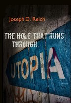 The Hole That Runs Through Utopia