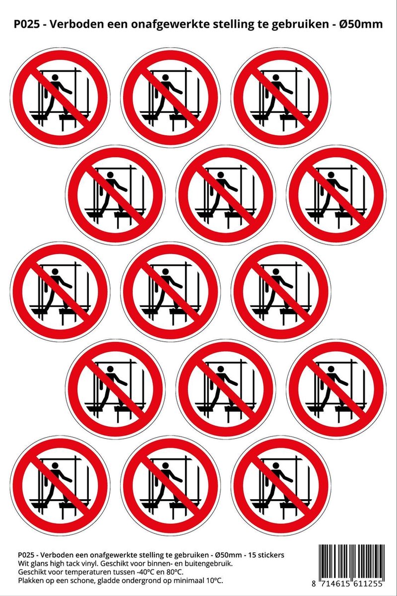 Pictogram sticker P025 - Verboden een onafgewerkte stelling te gebruiken - Ø 50mm - 15 stickers op 1 vel