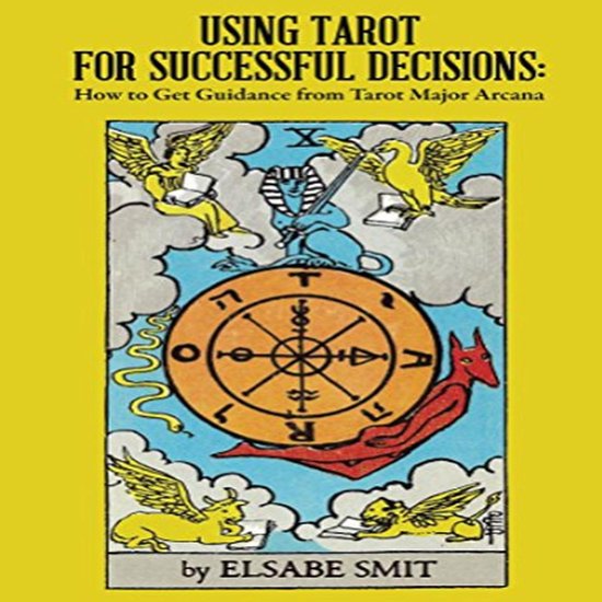 Using Tarot for Successful Decisions: How to Get Guidance fr ... - cover