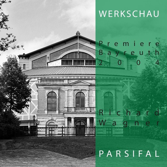 Richard Wagner: Parsifal - Werkschau Bayreuth 2004 - cover