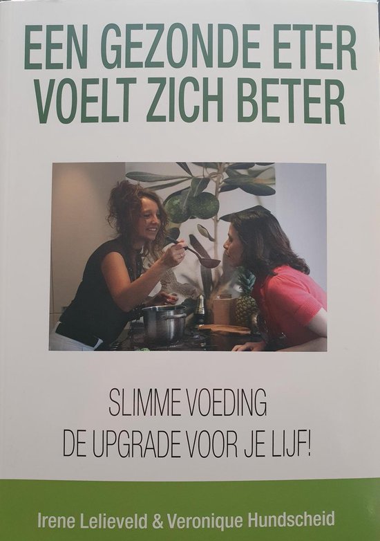Een gezonde eter voelt zich beter