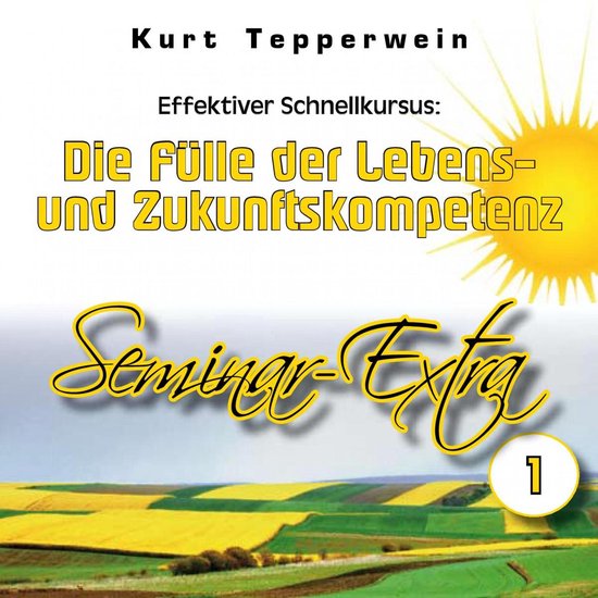 Effektiver Schnellkursus: Die Fülle der Lebens- Und Zukunft ... - cover