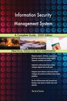 Information Security Management System A Complete Guide - 2020 Edition