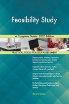 Feasibility Study A Complete Guide - 2020 Edition