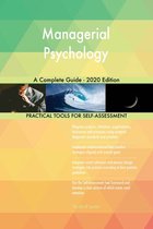 Managerial Psychology A Complete Guide - 2020 Edition