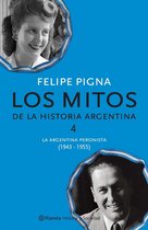 Historia y sociedad - Planeta - Los mitos de la historia argentina 4