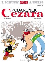 Goscinny, R: Asterix Podarunek Cezara Tom 21