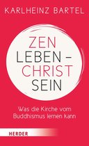 Zen leben - Christ sein