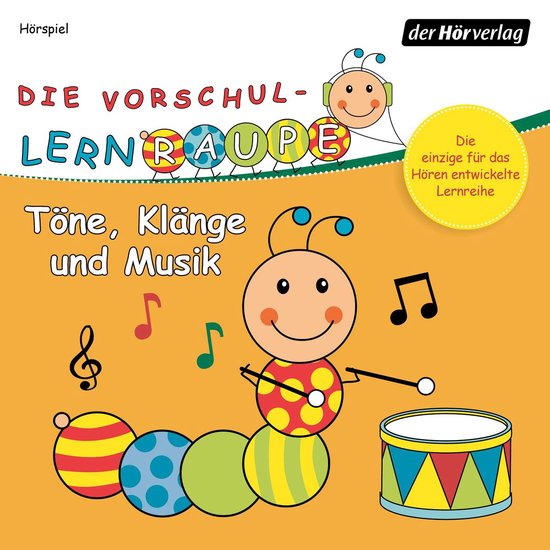 Die Vorschul-Lernraupe: Töne, Klänge und Musik - cover