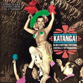 Exotic Blues & Rhythm, Vol. 1: Katanga! & Ahbe Casabe