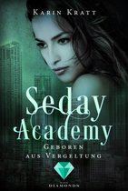 Seday Academy 7 - Geboren aus Vergeltung (Seday Academy 7)