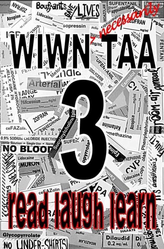 What I Was Not Necessarily Taught About Anesthesia 3: read.  ... - cover