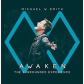 Michael W. Smith - Awaken: The Surrounded Experience (CD)