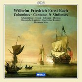 W.F.E. Bach: Columbus, Cantatas, Sinfonias / Max, et al