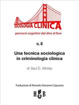 Sociologia Clinica 8 - Una tecnica sociologica in criminologia clinica