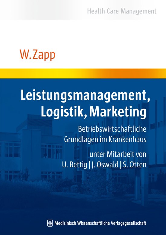Health Care Management - Leistungsmanagement, Logistik, Marketing