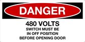 Sticker 'Danger: 480 Volts, switch must be in off position' 150 x 75 mm