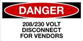 Sticker 'Danger: 208/230 Volt, disconnect for vendors' 150 x 75 mm