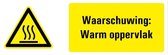 Tekstbord waarschuwing warm oppervlak - kunststof - W017 400 x 150 mm