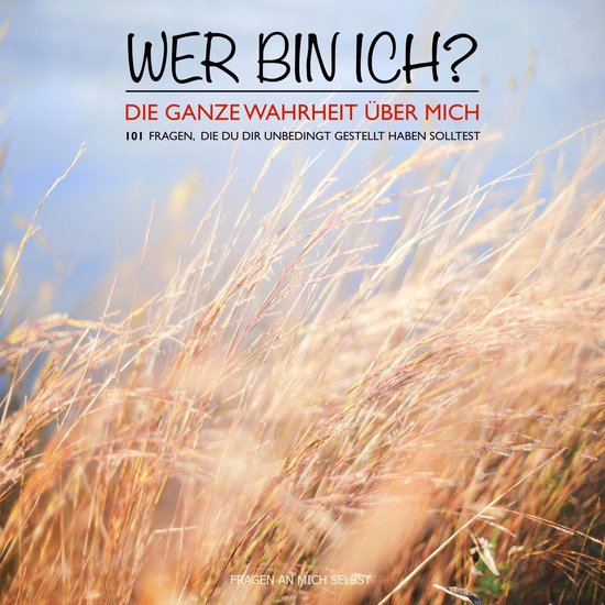 WER BIN ICH? Die ganze Wahrheit über mich selbst - cover