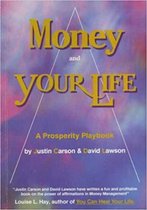 Money and Your Life: A Prosperity Playbook