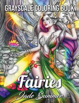 Fairies Grayscale Adult Coloring Book - Jade Summer - Kleurboek voor volwassenen