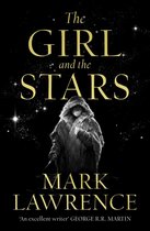 The Girl and the Stars The stellar new series from bestselling fantasy author of PRINCE OF THORNS and RED SISTER, Mark Lawrence Book 1 Book of the Ice