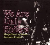 We Are Only Riders (LP)