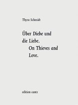 Thyra Schmidt - On Thieves and Love.