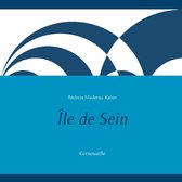Travel documentation Volume 2 - Île de Sein