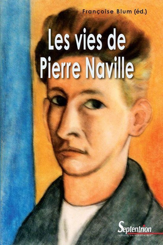 Histoire et civilisations - Les vies de Pierre Naville - cover