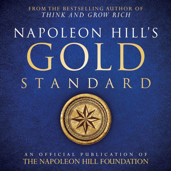 Napoleon Hill's Gold Standard - cover