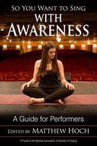 So You Want to Sing - So You Want to Sing with Awareness