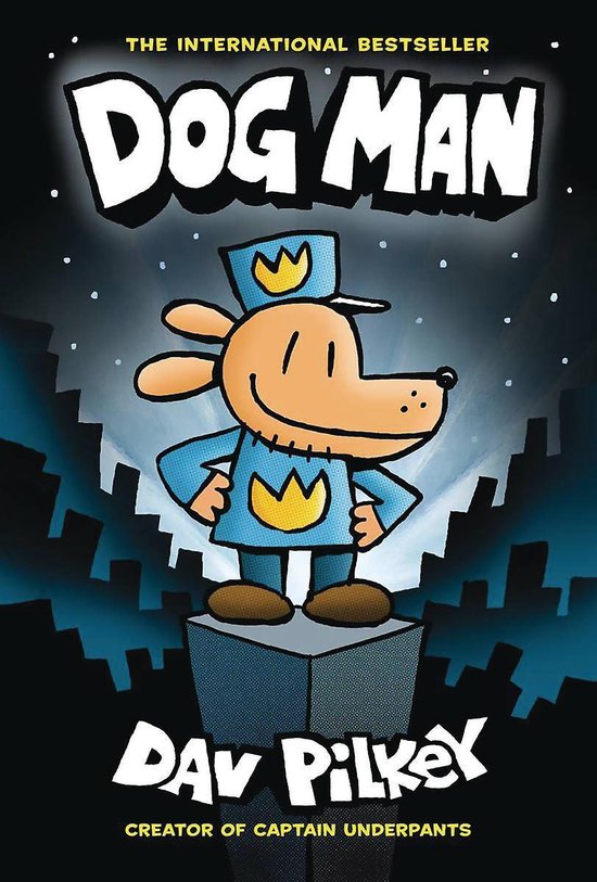 Dog Man- Dog Man: A Graphic Novel (Dog Man #1): From the Cre ... - cover