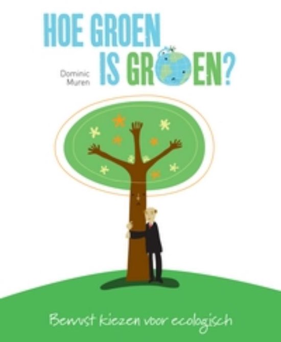 Cover van het boek 'Hoe groen is groen?' van Dominic Muren