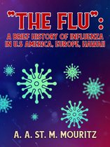 Classics To Go - The Flu: A Brief History of Influenza in U.S America, Europe, Hawaii