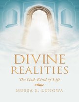 Divine Realities: The God-Kind of Life