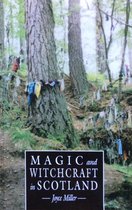 Magic and Witchcraft in Scotland