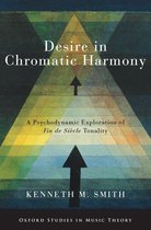 Oxford Studies in Music Theory - Desire in Chromatic Harmony