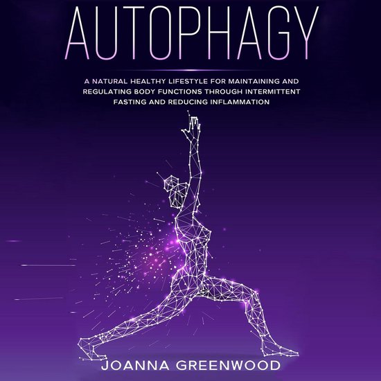 Autophagy: A Natural Healthy Lifestyle for Maintaining and R ... - cover