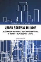 Routledge Series on Urban South Asia - Urban Renewal in India