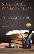Study Guides for Book Clubs 33 - Study Guide for Book Clubs: The Great Alone