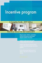 Incentive program A Complete Guide - 2019 Edition