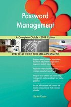 Password Management A Complete Guide - 2019 Edition