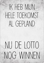 Spreukenbordje: Ik Heb Mijn Hele Toekomst Al Gepland... Nu De Lotto Nog Winnen! | Houten Tekstbord