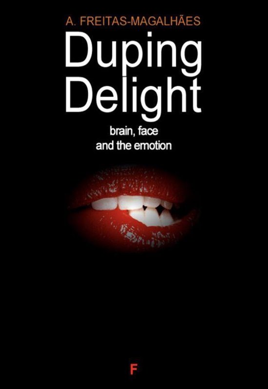 Duping Delight Brain, Face, and the Emotion (ebook), A. FreitasMagalhães