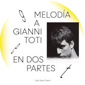 Jose Javier Castro - Melodia A Gianni Toti En Dos Partes (7" Vinyl Single)